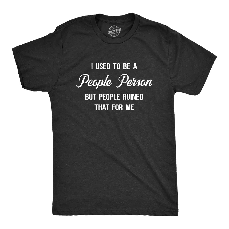 I Used To Be A People Person Men's T Shirt