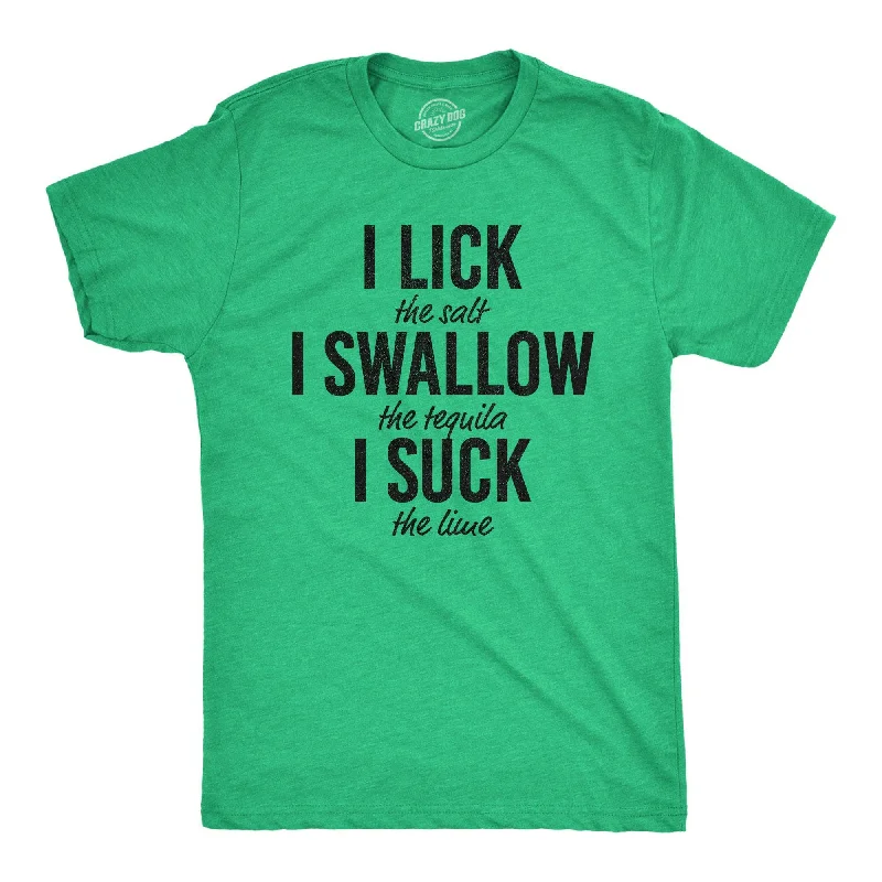 Lick Swallow Suck Tequila Men's T Shirt