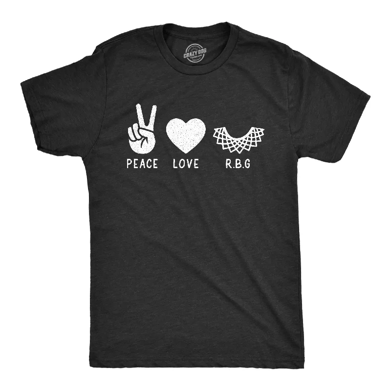 Peace Love RBG Men's T Shirt