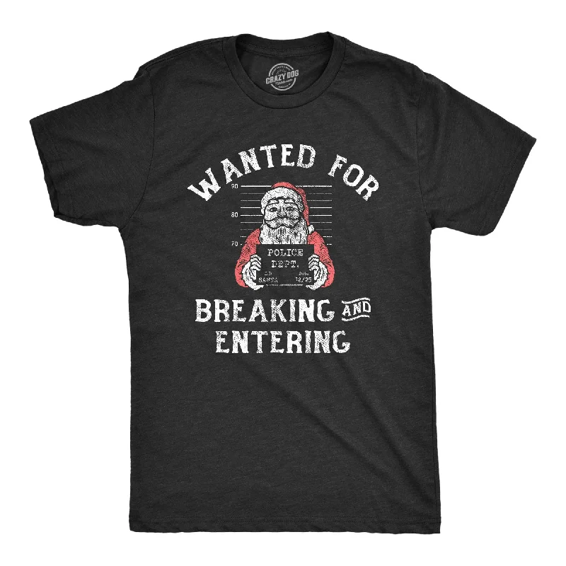 Wanted For Breaking And Entering Men's T Shirt