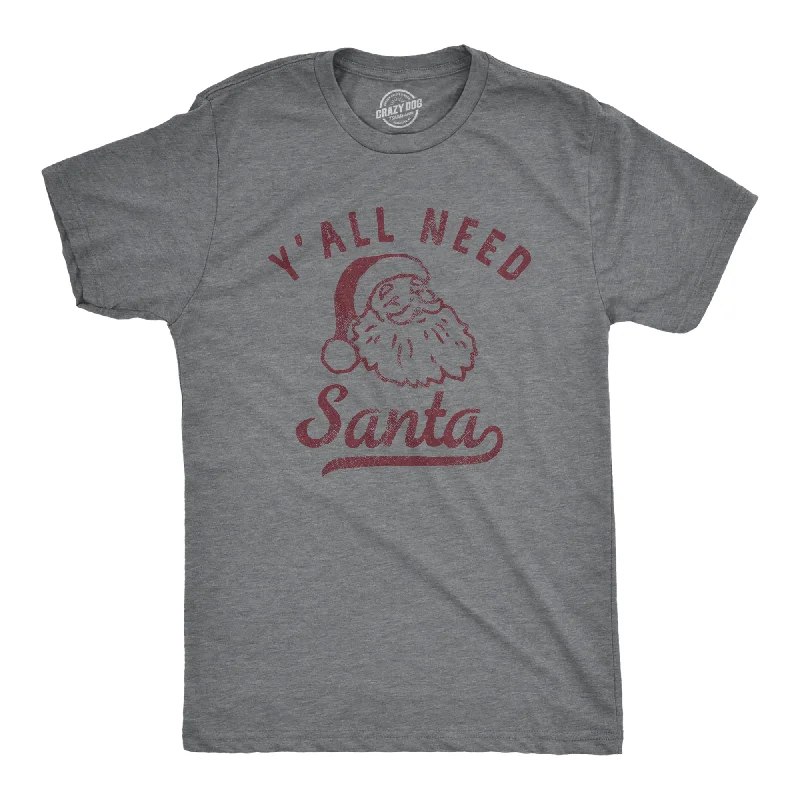 Yall Need Santa Men's T Shirt